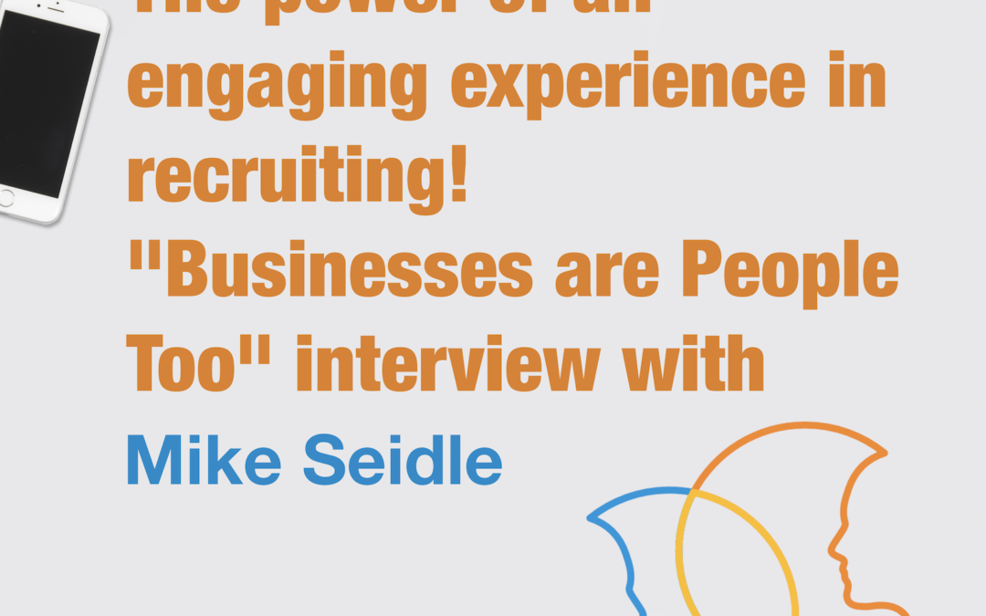 Creating Engaging Experiences in Recruiting with Mike Seidle & Lindsay Harle